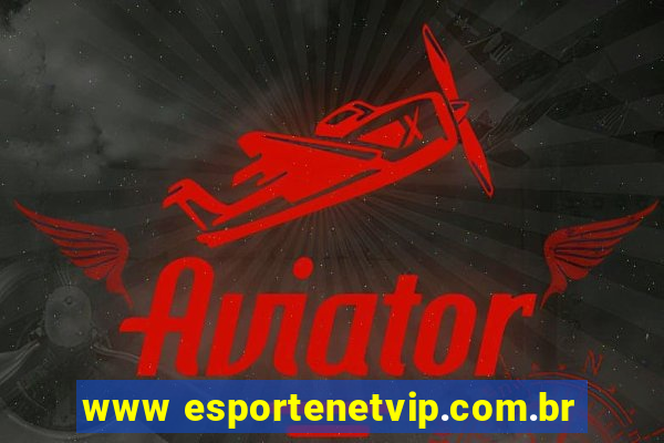 www esportenetvip.com.br